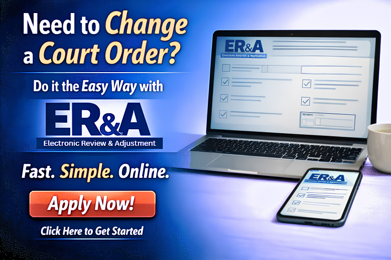 Promotional graphic asking ‘Need to change a court order?’ and advertising electronic review and adjustment (e-R&A) as an easy online option. A laptop and smartphone show digital forms, and a button reads ‘Apply Now.’