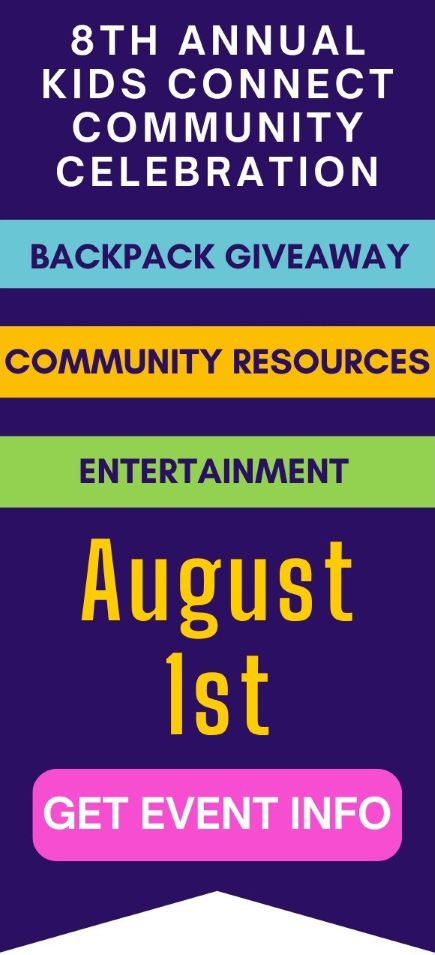 Flyer for the 8th Annual Kids Connect Community Celebration. Text highlights backpack giveaway, community resources, entertainment, and the event date August 1st, with a button labeled ‘Get Event Info.’